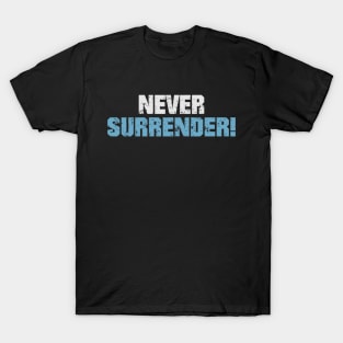 No surrender! Dark blue! T-Shirt